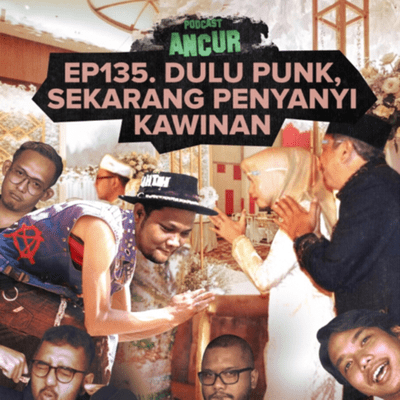 episode EP135. Dulu Punk, Sekarang Penyanyi Kawinan Ft. Virgoun artwork