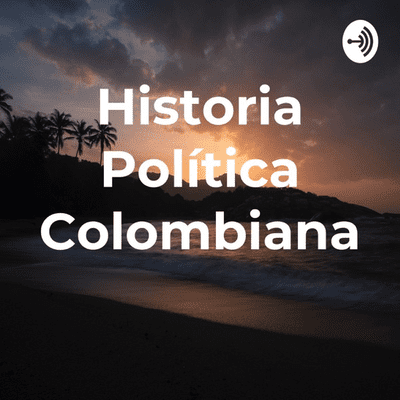 Historia Política Colombiana