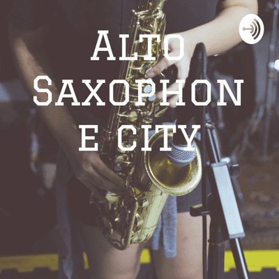 episode Alto Saxophone city (Trailer) artwork