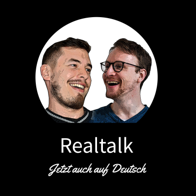 Realtalk - Jetzt auch auf Deutsch
