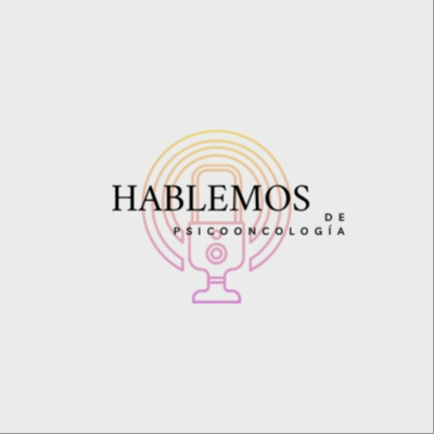 Hablemos de Psicooncología