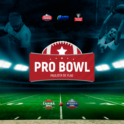 episode #34 Conheça os finalistas do Caipira e Metropolis Bowl e tudo sobre o Pro Bowl 2019 artwork