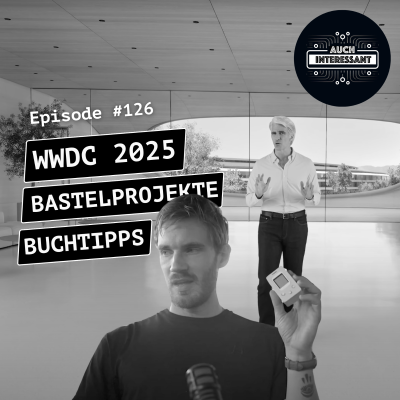episode #126 WWDC 25, Bastelprojekte, Buchtipps artwork
