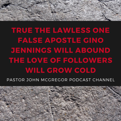 episode True the lawless one false apostle Gino Jennings will abound the love of followers will grow cold artwork