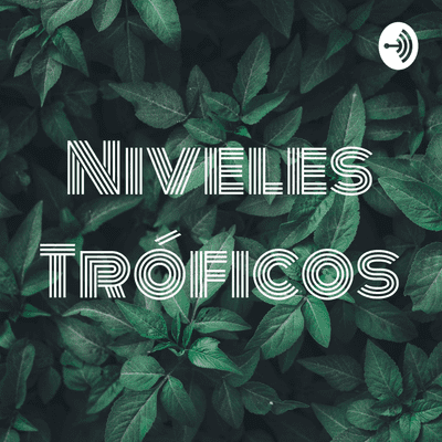 episode Niveles Tróficos (Pamela Zeron) artwork