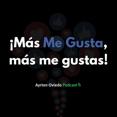 episode #2 - ¡Más Me Gusta, más me gustas! artwork