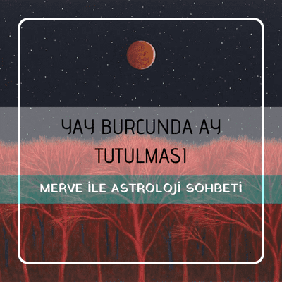 episode Yay Burcunda Ay Tutulması artwork
