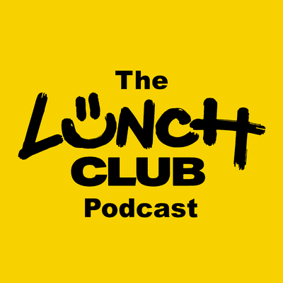 Lunch Club Podcast