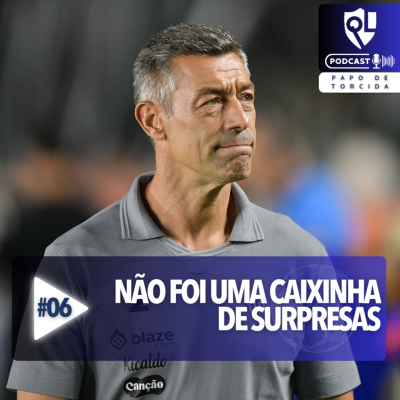 episode Não Foi Uma Caixinha de Surpresas #06 - Papo de Torcida QL artwork