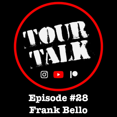episode Tour Talk #28 - Frank Bello artwork