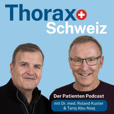 Thorax Schweiz: Der Podcast