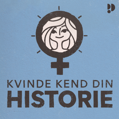 Kvinde Kend Din Historie  - podcast