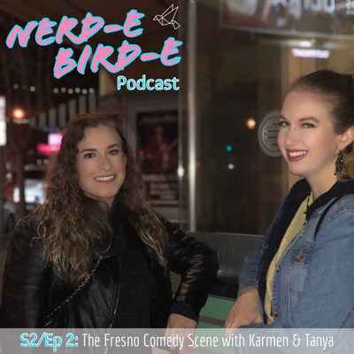 episode S2/Ep. 2: The Fresno Comedy Scene with Karmen & Tanya artwork