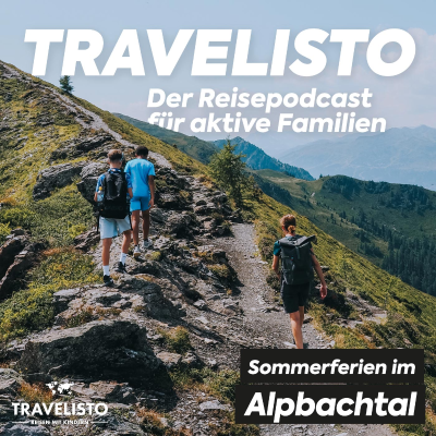 episode Sommerferien im Alpbachtal - Outdoor-Erlebnisse in Tirol artwork