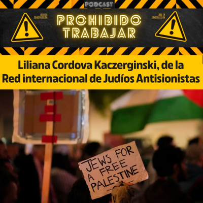 episode PT 80 Liliana Cordova Kaczerginski, de la Red internacional de Judíos Antisionistas. artwork