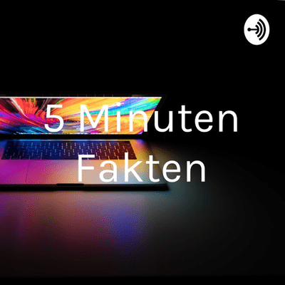 5 Minuten Fakten