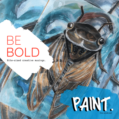 episode Bite-sized creative musings : be bold. artwork