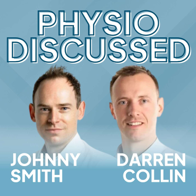 episode [Physio Discussed] Hands-on or hands-off? Rethinking manual therapy with Johnny Smith and Darren Collin artwork