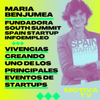 episode SUS VIVENCIAS FUNDANDO UNO de los PRINCIPALES EVENTOS de STARTUPS | María Benjumea, South Summit - Spain Startup Ep.14 artwork