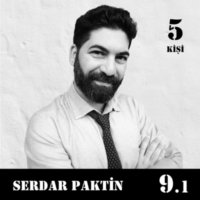 episode [9.1] Serdar Paktin - Anlamlandırıcı artwork