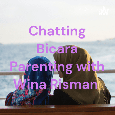 Forsidebilde av showet Chatting Bicara Parenting with Wina Risman