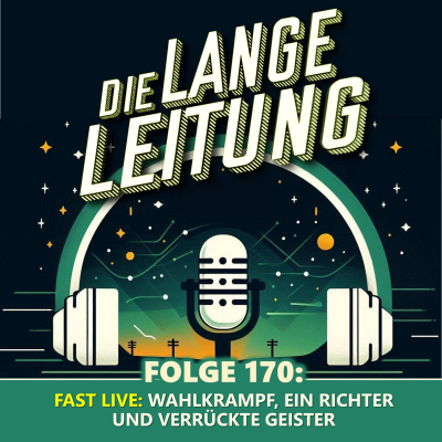 episode Folge 170: Wahlkrampf, ein Richter und verrückte Geister! artwork
