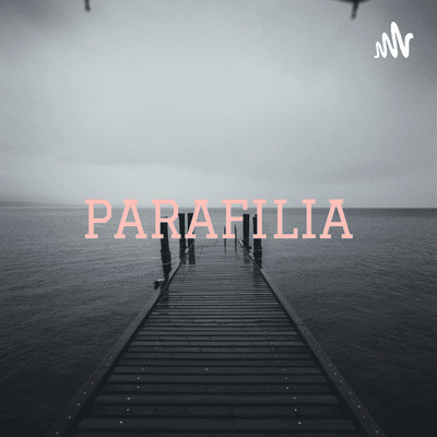 PARAFILIA - O LADO SOMBRIO DA SEXUALIDADE?