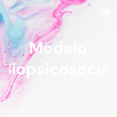 Modelo Biopsicosocial