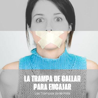 episode La Trampa de callar para encajar artwork