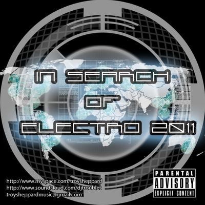episode DJ Trouble T Presents - In Search Of Electro 2011 artwork