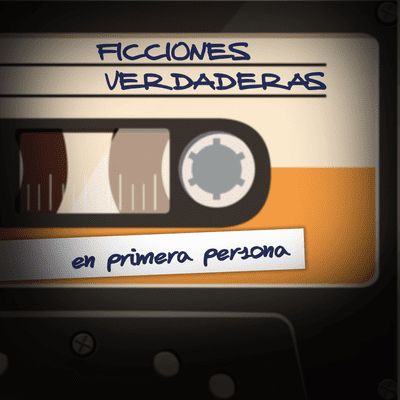 Ficciones Verdaderas en primera persona