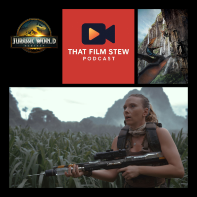 episode That Film Stew Ep 580 – Jurassic World: Rebirth (Review) artwork