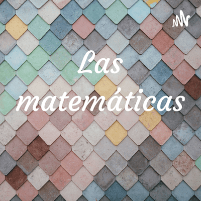 Las matemáticas