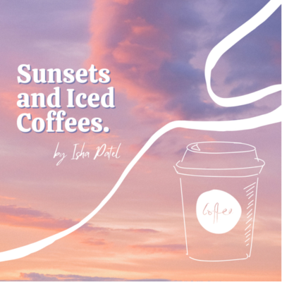 Sunsets & Iced Coffee