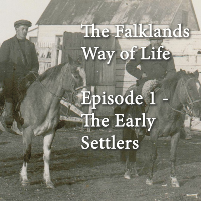 episode The Falklands Way of Life Ep 1: The Early Settlers artwork
