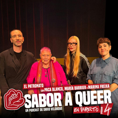 episode El PATRONATO con PACA BLANCO, MARÍA BARRIER Y MARINA FREIXA | SABOR A QUEER 4x04 (Live) artwork