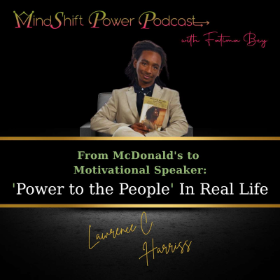 episode From McDonald's to Motivational Speaker: 'Power to the People' In Real Life (Episode 93) artwork