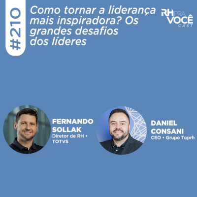 episode #210 - Como tornar a liderança mais inspiradora? Os grandes desafios dos líderes artwork