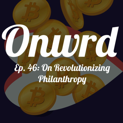 episode Ep. 46: On Revolutionizing Philanthropy artwork