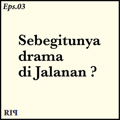 episode Sebegitunya drama di Jalanan ? artwork