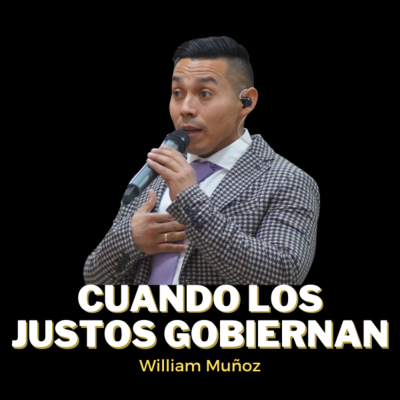 episode William Muñoz / Cuando los justos gobiernan artwork