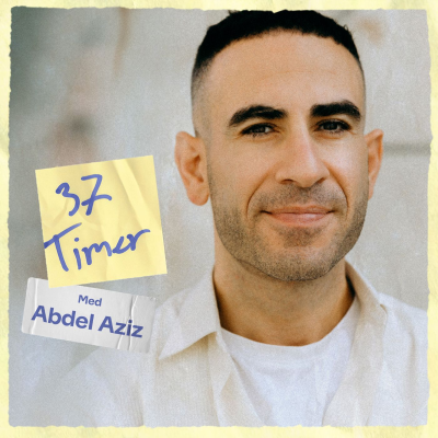 37 timer - med Abdel Aziz Mahmoud - podcast