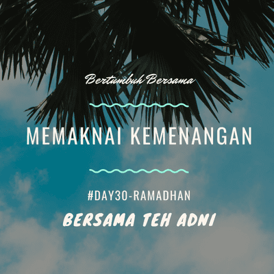 episode #Day30-Ramadhan. Memaknai Kemenangan~ artwork