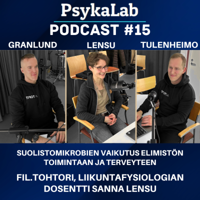 episode #15. Suolistomikrobien vaikutus elimistön toimintaan ja terveyteen - Filosofian tohtori, liikuntafysiologian dosentti Sanna Lensu artwork