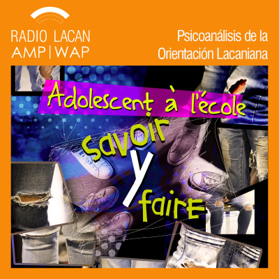 RadioLacan.com | “Adolescente en la escuela: saber hacer”. Conversación con Philippe Lacadée en Pau.