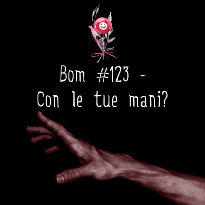 episode #123 - Con le tue mani? artwork