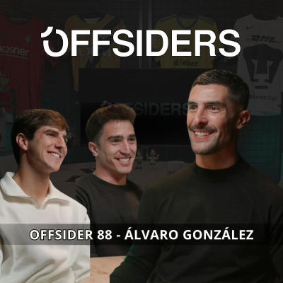 episode ÁLVARO GONZÁLEZ | Offsider 88 | Villarreal, Racing, Olympique Marseille, Arabia, Espanyol, Zaragoza,... artwork