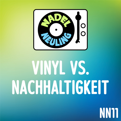 episode NN11: Vinyl vs. Nachhaltigkeit artwork