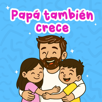 episode Papá también crece 224 | Cuentos Infantiles | Día del padre artwork