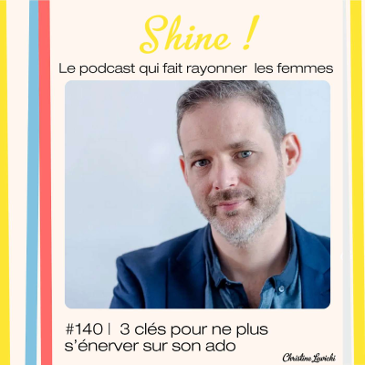 episode #140 3 clés pour ne plus s'énerver sur son ado | Conversation avec Luke Archer artwork